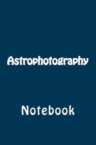 Cover of Astrophotography