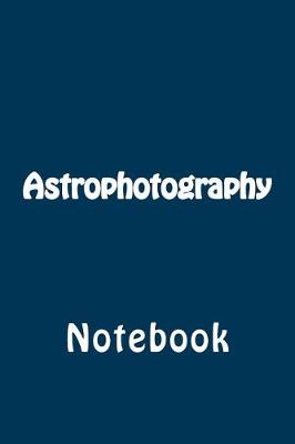 Book cover for Astrophotography