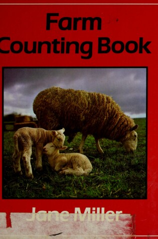 Cover of Farm Counting Book / By Jane Miller.