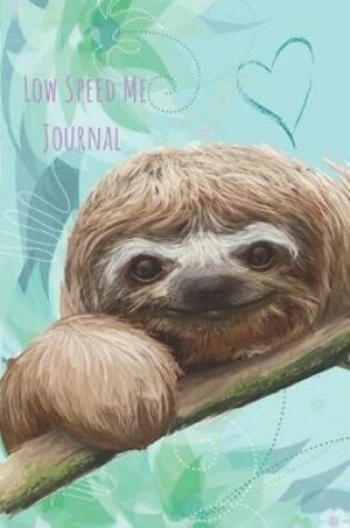 Cover of Low Speed Me Journal