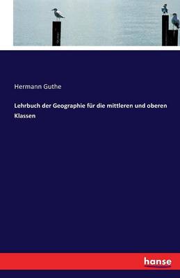 Book cover for Lehrbuch der Geographie fur die mittleren und oberen Klassen