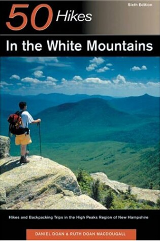 Cover of 50 HIKES WHITE MTNS 5E PA