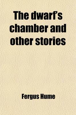 Book cover for The Dwarf's Chamber and Other Stories