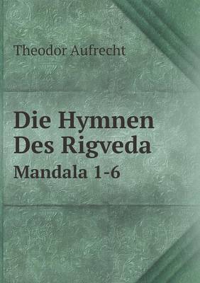 Book cover for Die Hymnen Des Rigveda Mandala 1-6