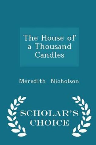 Cover of The House of a Thousand Candles - Scholar's Choice Edition