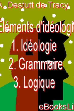 Cover of Lments D'Idologie - T. I - III