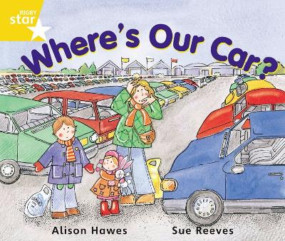 Cover of Rigby Star Guided Year 1 Yellow Level:  Where's Our Car? Pupil Book (single)