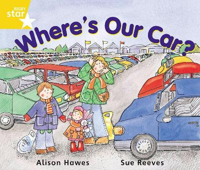 Book cover for Rigby Star Guided Year 1 Yellow Level:  Where's Our Car? Pupil Book (single)
