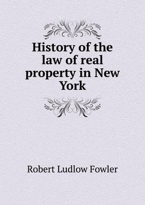 Book cover for History of the Law of Real Property in New York