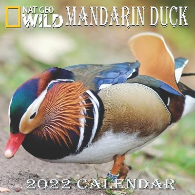 Book cover for Mandarin Duck Calendar 2022