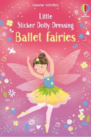 Cover of Little Sticker Dolly Dressing Ballet Fairies