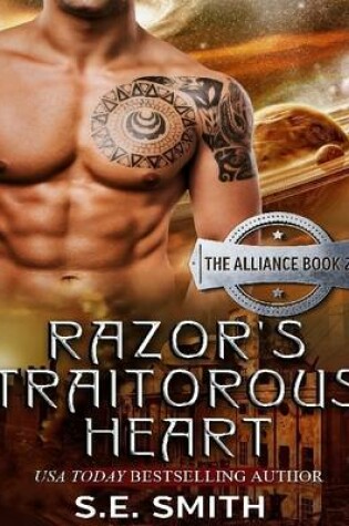 Cover of Razor's Traitorous Heart: the Alliance Book 2