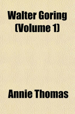 Cover of Walter Goring Volume 1