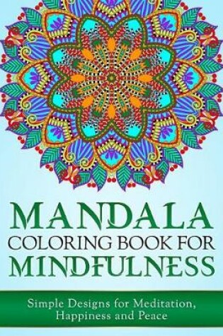 Cover of Mandala Coloring Book for Mindfulness