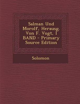 Book cover for Salman Und Morolf, Herausg. Von F. Vogt, I Band - Primary Source Edition
