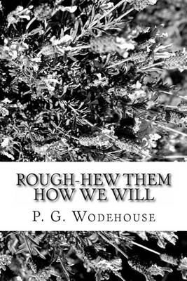 Book cover for Rough-Hew Them How We Will