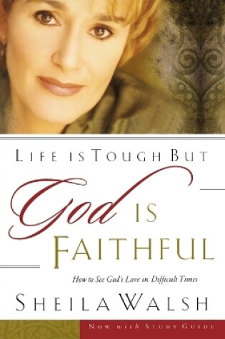 Cover of Life is Tough, But God is Faithful