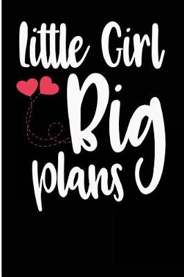 Book cover for Little Girl Big Plans