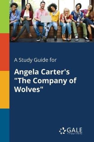 Cover of A Study Guide for Angela Carter's The Company of Wolves