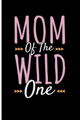 Book cover for Mom of the Wild One