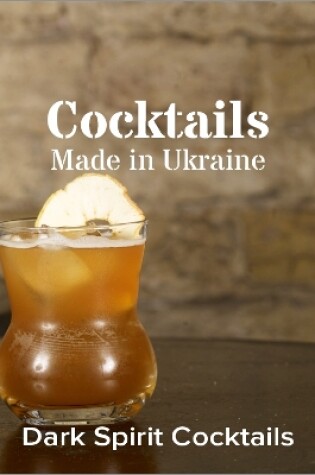 Cover of Cocktails Made in Ukraine