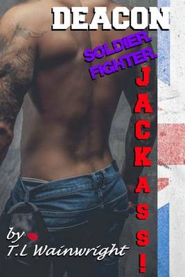 Book cover for Deacon. Soldier. Fighter. Jackass!