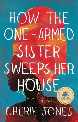 Book cover for How the One-Armed Sister Sweeps Her House