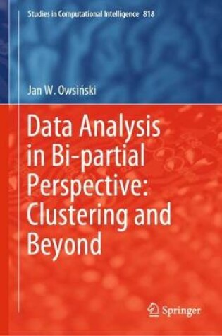 Cover of Data Analysis in Bi-partial Perspective: Clustering and Beyond