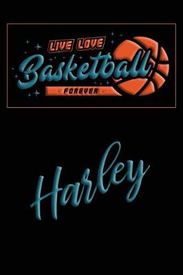 Book cover for Live Love Basketball Forever Harley