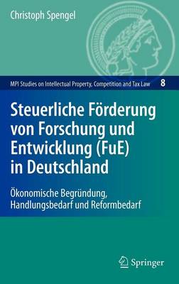 Book cover for Steuerliche Forderung Von Forschung Und Entwicklung (Fue) in Deutschland: Okonomische Begrundung, Handlungsbedarf Und Reformbedarf