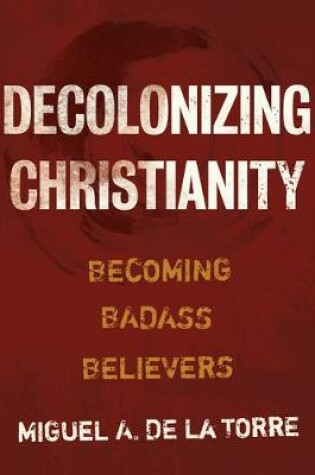 Cover of Decolonizing Christianity