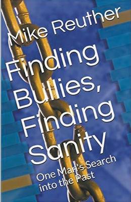 Book cover for Finding Bullies, Finding Sanity