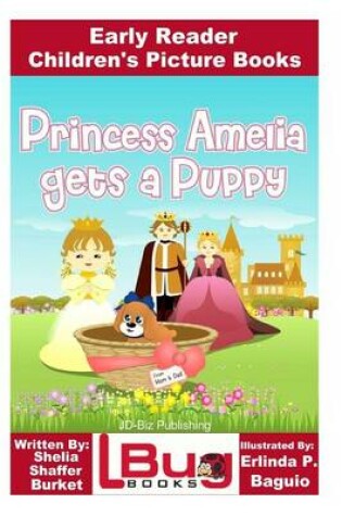 Cover of Princess Amelia Gets a Puppy - Early Reader - Children's Picture Books