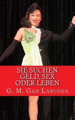 Book cover for Sie Suchen Geld, Sex Oder Leben