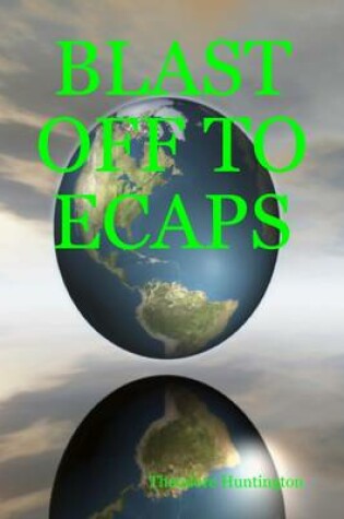 Cover of Blast Off to Ecaps