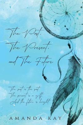 Book cover for The Past, The Present, The Future