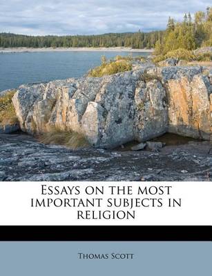 Book cover for Essays on the Most Important Subjects in Religion