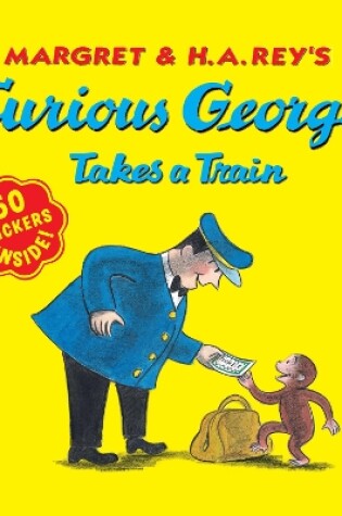 Cover of Curious George Takes a Train