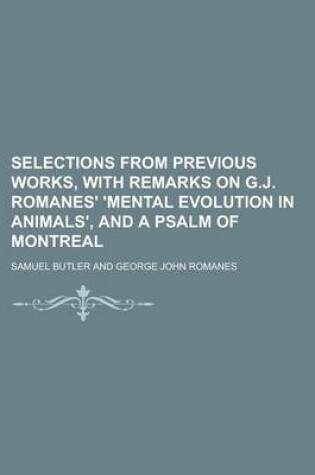 Cover of Selections from Previous Works, with Remarks on G.J. Romanes' 'Mental Evolution in Animals', and a Psalm of Montreal