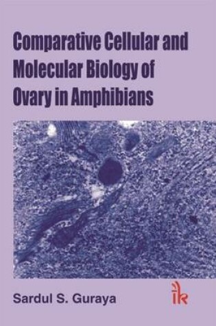 Cover of Comparative Cellular and Molecular Biology in Ovary in Amphibians