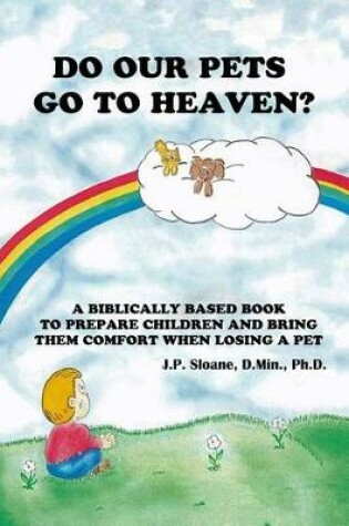 Cover of Do Our Pets Go to Heaven?