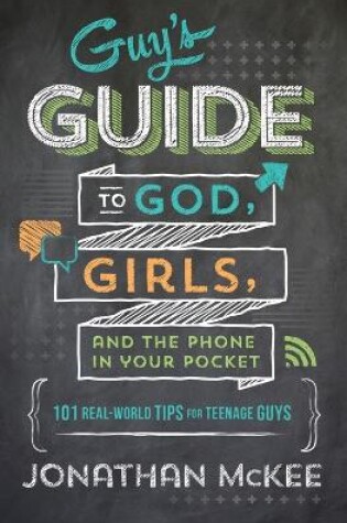Cover of The Guy's Guide to God, Girls, and the Phone in Your Pocket