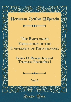 Book cover for The Babylonian Expedition of the University of Pennsylvania, Vol. 5