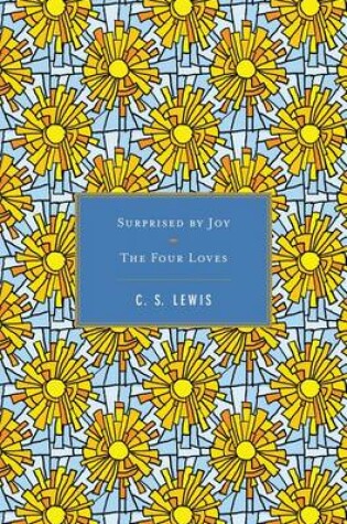 Cover of Surprised by Joy/The Four Loves