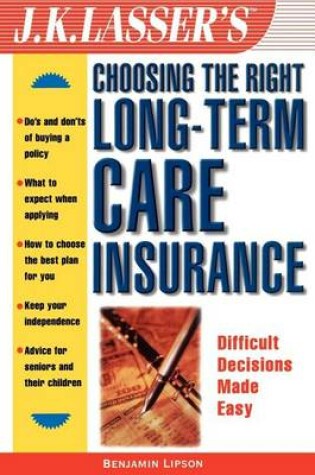 Cover of J.K. Lasser's Choosing the Right Long-Term Care Insurance