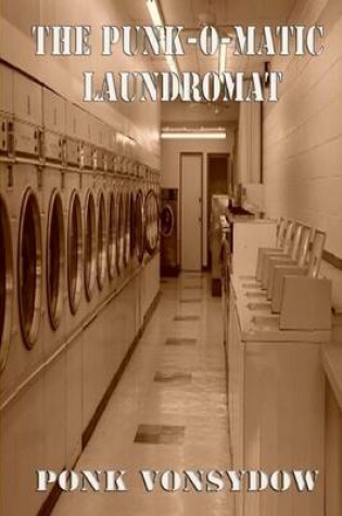 Cover of The Punk-O-Matic Laundromat