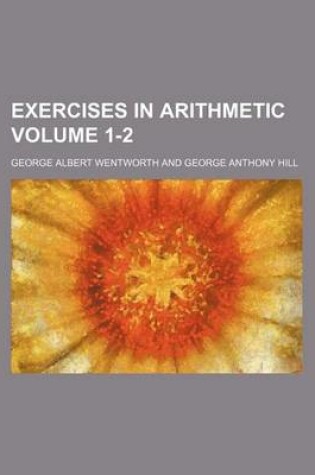 Cover of Exercises in Arithmetic Volume 1-2