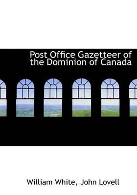 Book cover for Post Office Gazetteer of the Dominion of Canada