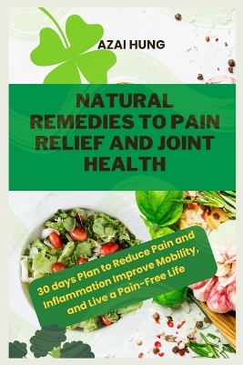 Book cover for Natural Remedies to Pain Relief and Joint Health