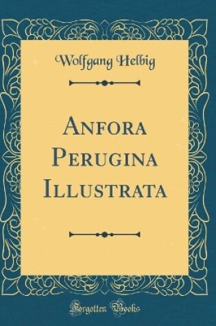 Cover of Anfora Perugina Illustrata (Classic Reprint)